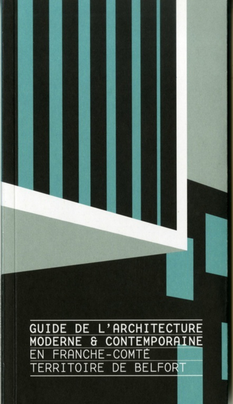 Carta – Reichen et Robert - Guide to Modern and Contemporary Architecture – Franche-Comté, Territoire de Belfort