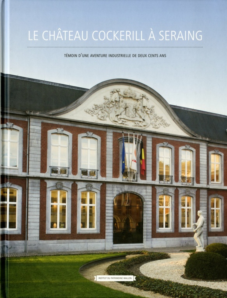 Carta – Reichen et Robert - Le château Cockerill a Seraing - Editeur Institut du patrimoine Wallon