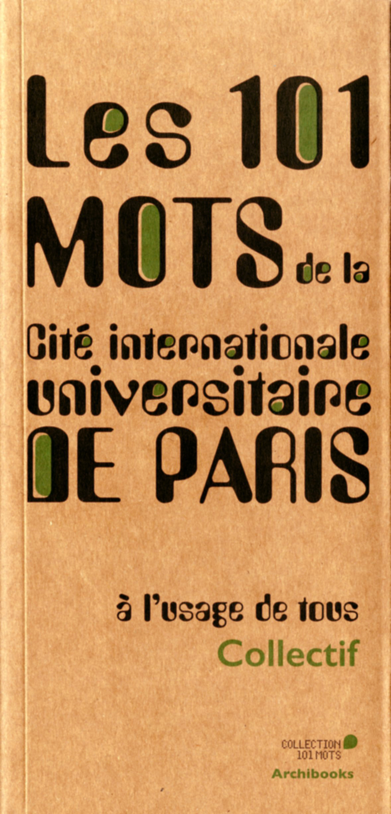 Carta – Reichen et Robert - Les 101 mots de la Cité internationale universitaire de Paris à l’usage de tous Collectif